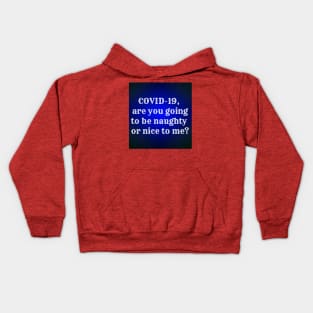 Naughty  covid19 Kids Hoodie